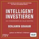 Intelligent Investieren: Das Standardwerk des Value Investing Audiobook