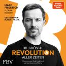 [German] - Die größte Revolution aller Zeiten: Warum unser Geld stirbt und wie Sie davon profitieren Audiobook