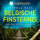 Belgische Finsternis - Ein Fall für Piet Donker, Band 1 (Ungekürzt) Audiobook