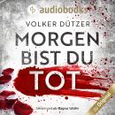 [German] - Morgen bist du tot (Ungekürzt) Audiobook