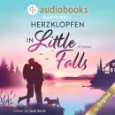 Herzklopfen in Little Falls - Verliebt in Little Falls-Reihe, Band 2 (Ungekürzt) Audiobook