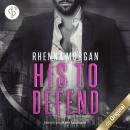 [German] - NOLA Knights - His to Defend - Haven Brotherhood Spin-off, Band 1 (Ungekürzt) Audiobook