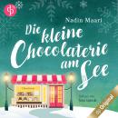 [German] - Die kleine Chocolaterie am See (Ungekürzt) Audiobook