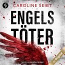 [German] - Engelstöter - Ein Theo Weiland-Thriller, Band 2 (Ungekürzt) Audiobook
