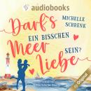 Darfs ein bisschen Meer Liebe sein? (Ungekürzt) Audiobook