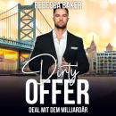 Dirty Offer: Deal mit dem Milliardär Audiobook