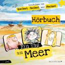 Ein Tag am Meer: Geschichten von Speckerl, Fleckerl und Steckerl Audiobook