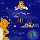 Willi Winter und das Ding aus dem All Audiobook