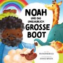 [German] - Noah und das unglaublich große Boot Audiobook