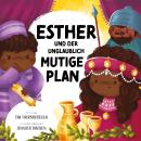 [German] - Esther und der unglaublich mutige Plan Audiobook