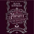 [German] - Moriarty und der Schächter von London: Ein viktorianischer Krimi Audiobook