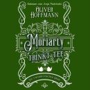 [German] - Moriarty trinkt Tee: Ein viktorianischer Krimi Audiobook
