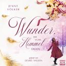 Wunder, die vom Himmel fallen: Ein kurzes Weihnachtsmärchen Audiobook