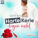 Harte Kerle lügen nicht: Liebe im Café Woll-Lust Band 4 Audiobook