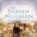 [German] - Die Sternenpflückerin: Frühling der Hoffnung Audiobook
