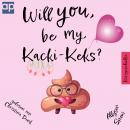 Will you be my Kacki-Keks? Audiobook