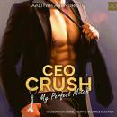 [German] - CEO Crush: My Perfect Match Audiobook