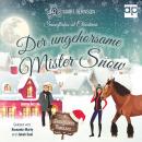 Der ungehorsame Mister Snow: Snowflakes at Christmas Audiobook