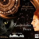 Zauberhaftes Wesen: Alltagshexen - Magie mitten im Leben Audiobook