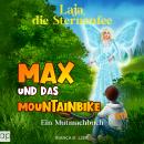 [German] - Max und das Mountainbike: Mutmachbuch Audiobook