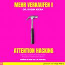 Mehr Verkaufen durch Attention Hacking: Survival Guide im Social Media Dschungel Audiobook