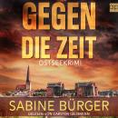 [German] - Gegen die Zeit: Ostseekrimi Audiobook