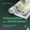 [German] - Erkenntnisse eines Kaufmannes: Eine Geschichte zum Umgang mit Waren und Geld Audiobook