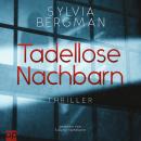 [German] - Tadellose Nachbarn: Thriller Audiobook