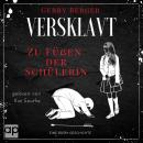 Versklavt - Zu Füßen der Schülerin: Eine BDSM-Geschichte Audiobook
