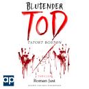[German] - Blutender Tod - Tatort Boston: Thriller Audiobook