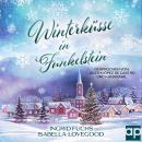 [German] - Winterküsse in Funkelstein: Wohlfühlroman Audiobook