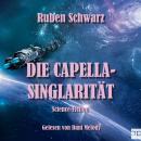 [German] - DIE CAPELLA-SINGULARITÄT Audiobook