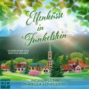 [German] - Elfenküsse in Funkelstein: Wohlfühlroman Audiobook