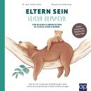 [German] - ELTERN SEIN LEICHT GEMACHT: Von ausgeglichenen Eltern zu glücklichen Kindern Audiobook