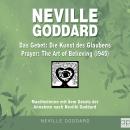 [German] - Neville Goddard - Das Gebet - Die Kunst des Glaubens (Prayer - The Art Of Believing 1945) Audiobook