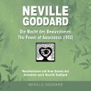 [German] - Neville Goddard - Die Macht des Bewusstseins (The Power Of Awareness 1952): Manifestieren Audiobook