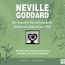 [German] - Neville Goddard - Die erwachte Vorstellungskraft (Awakened Imagination 1954): Manifestier Audiobook