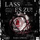 [German] - Lass es zu!: Das Ende Audiobook