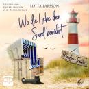 [German] - Wo die Liebe den Sand berührt: Nordsee-Träume Audiobook