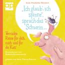 [German] - 'Ich glaub', ich spinne', sprach das Schwein ...: Verrückte Reime für dich, mich und für  Audiobook