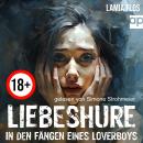 [German] - Liebeshure: In den Fängen eines Loverboys Audiobook