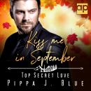 [German] - Kiss me in September: Top Secret Love Audiobook