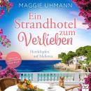[German] - Ein Strandhotel zum Verlieben: Herzklopfen auf Mallorca Audiobook