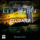 [German] - Eric Holler: Gelsentod: Gelsenkrimi - 2. Staffel Audiobook
