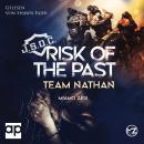 [German] - Team Nathan: RISK OF THE PAST Audiobook
