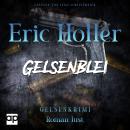 [German] - Eric Holler: Gelsenblei: Gelsenkrimi - 2. Staffel Audiobook