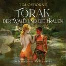 Torak, der Wald und die Frauen Audiobook