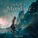 Das Gift der Mondlilie Audiobook