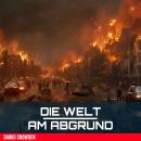 Die Welt am Abgrund Audiobook