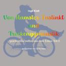 [German] - Von Hamster-Instinkt und Trockengymnastik Audiobook